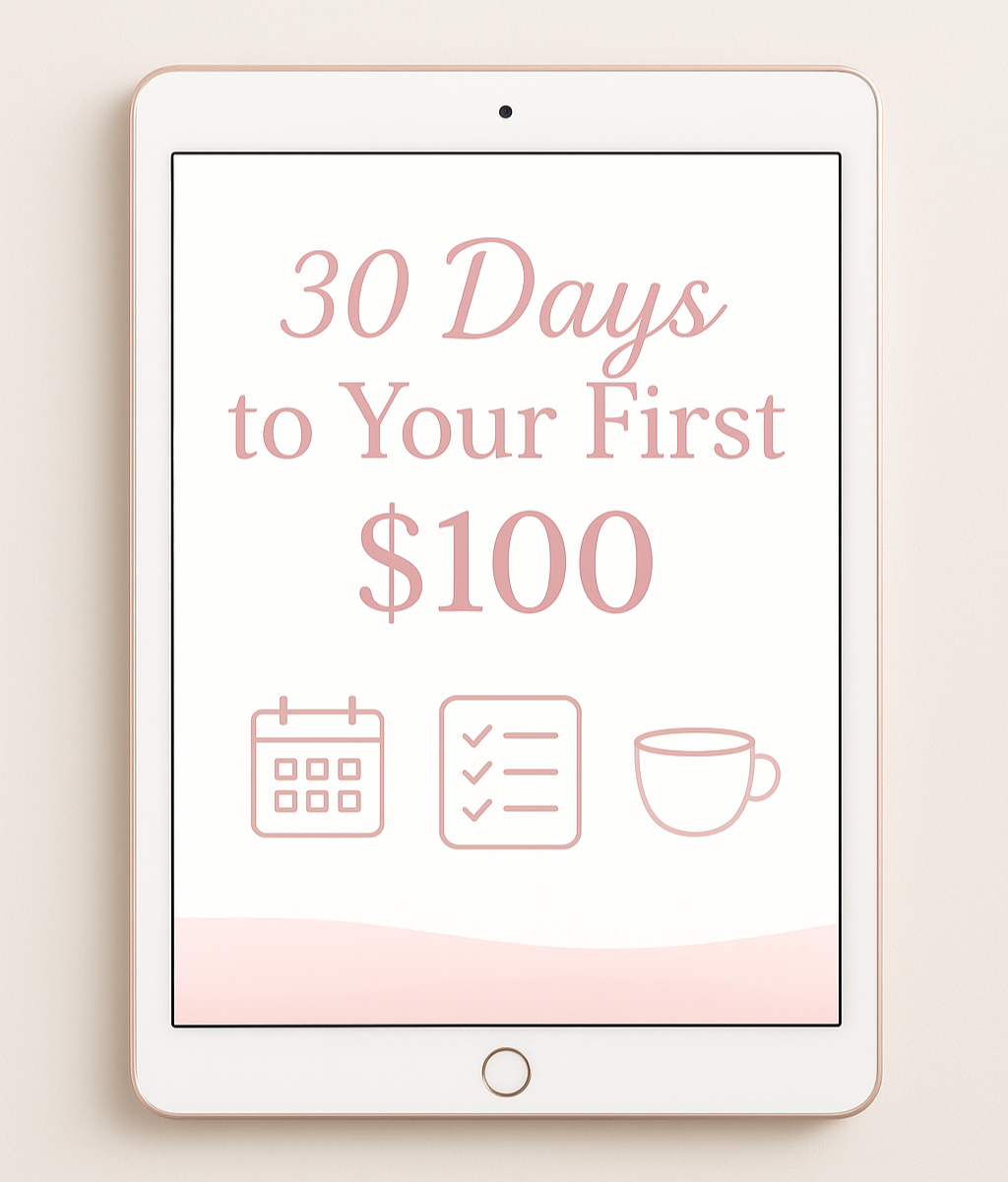 “30 Days to Your First $100" - Blueprint