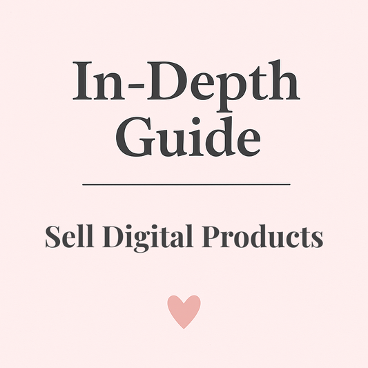 Deep Dive - Method 1: Sell Digital Products