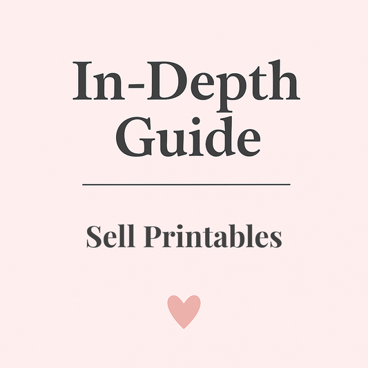 Deep Dive - Method 5: Sell Printables