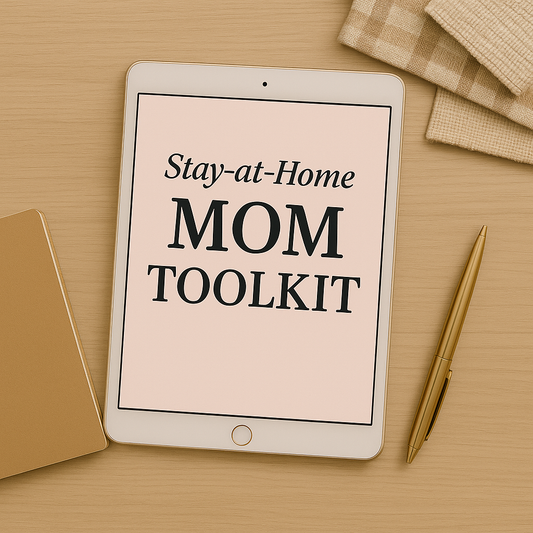 "Stay-at-Home Mom Toolkit"
